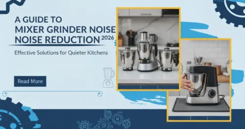 Mixer Grinder Noise Reduction