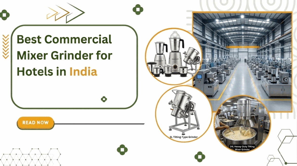 Commercial Mixer Grinder for Hotels in India