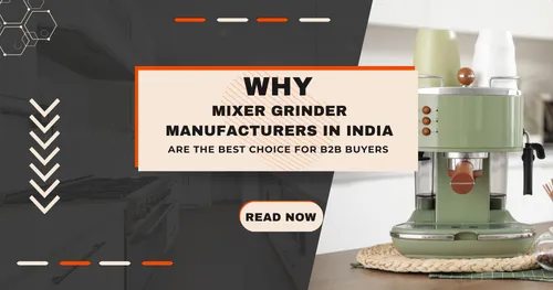Mixer Grinder Manufacturers in India